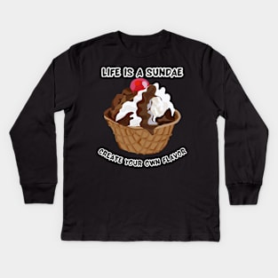 Life is a Sundae, Create Your Own Flavor Design Kids Long Sleeve T-Shirt